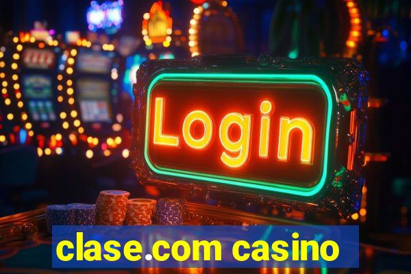 clase.com casino